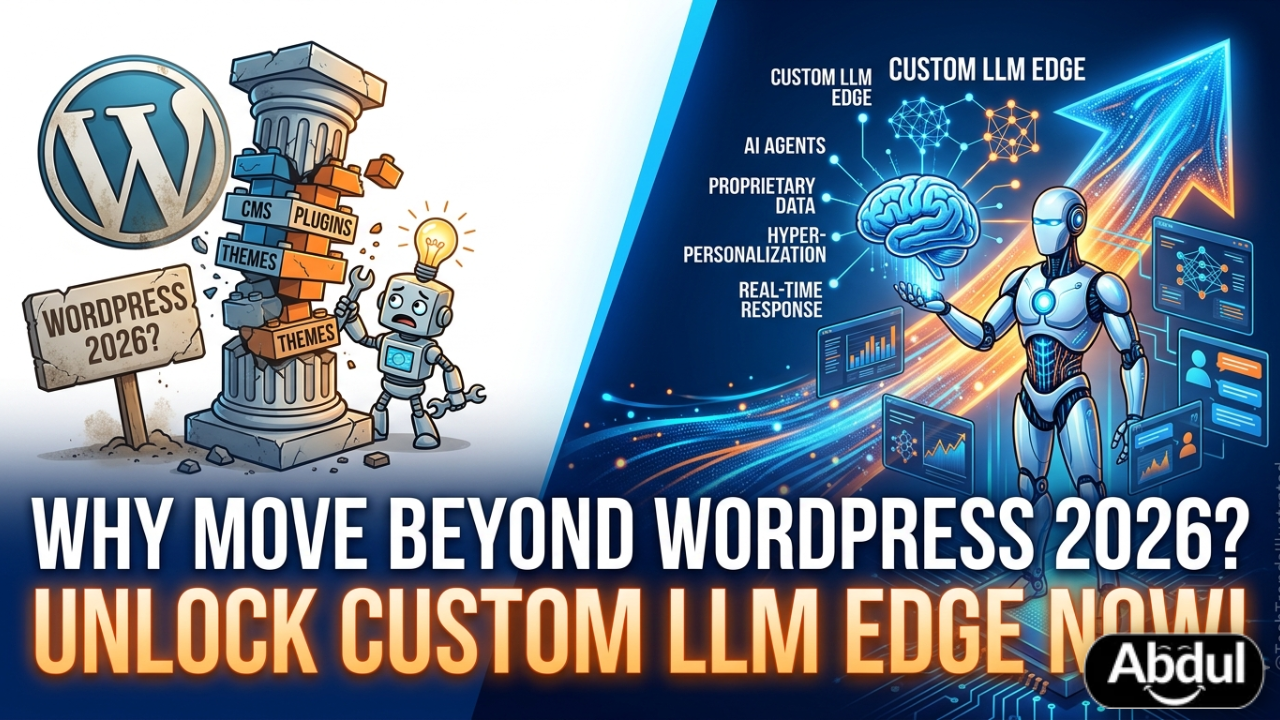 Why move beyond WordPress 2026: Expert Custom LLM Edge